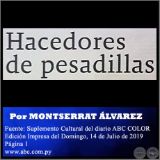 HACEDORES DE PESADILLAS - Por MONTSERRAT ÁLVAREZ - Domingo, 14 de Julio de 2019